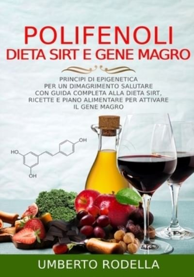 Cover for Umberto Rodella · Polifenoli, Dieta Sirt e Gene Magro (Taschenbuch) (2020)