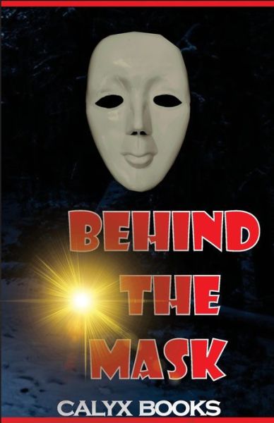 Cover for Calyx Books · Behind the Mask (Paperback Book) (2020)