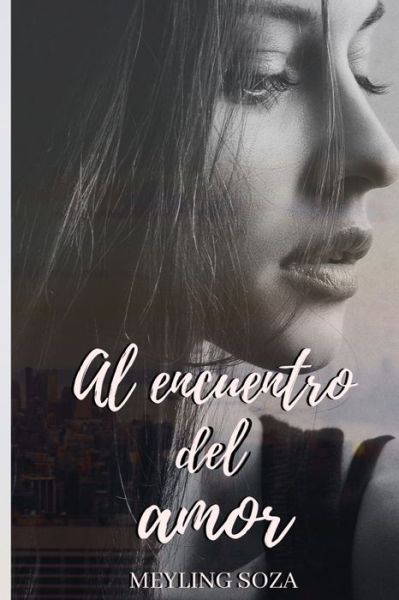 Cover for Meyling Regina Soza · Al encuentro del amor (Paperback Book) (2020)