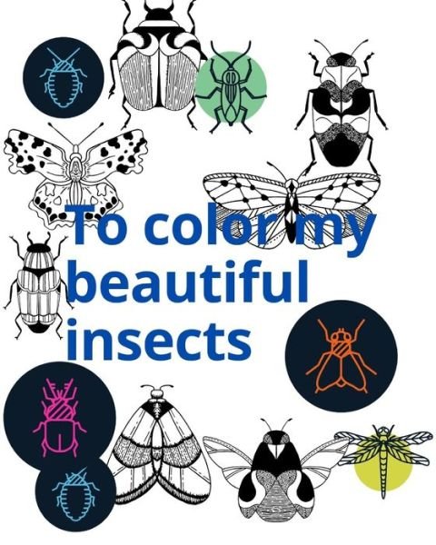 Cover for Pious Man · To color my beautiful insects (Taschenbuch) (2020)