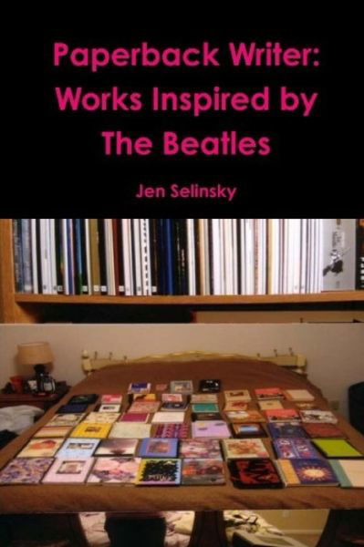 Paperback Writer - Jen Selinsky - Books - Independently Published - 9798647704498 - May 21, 2020