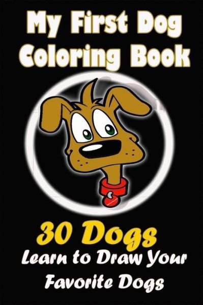 Cover for Fufo Coloring · My First Dog Coloring Book 30 Dogs Learn to Draw Your Favorite Dogs (Paperback Bog) (2020)
