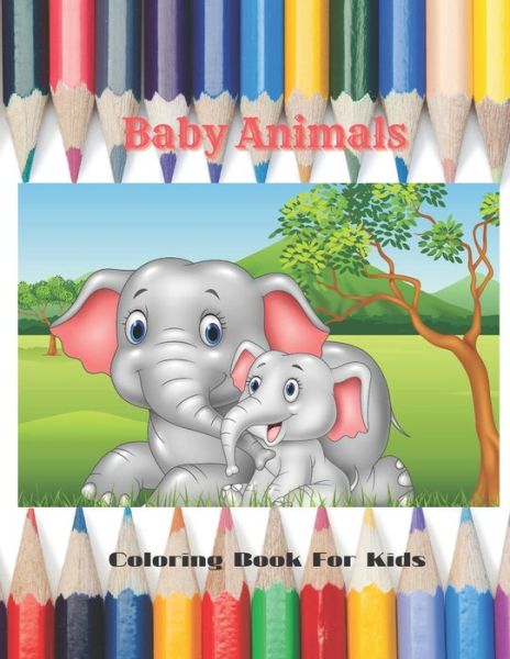 Cover for Ruth Henstridge · Baby Animals - Coloring Book For Kids (Paperback Book) (2020)