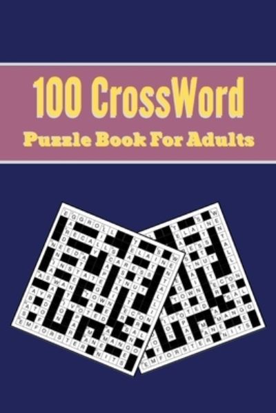 Cover for Annett Hill · 100 Crossword Puzzle Book for Adults (Paperback Book) (2020)