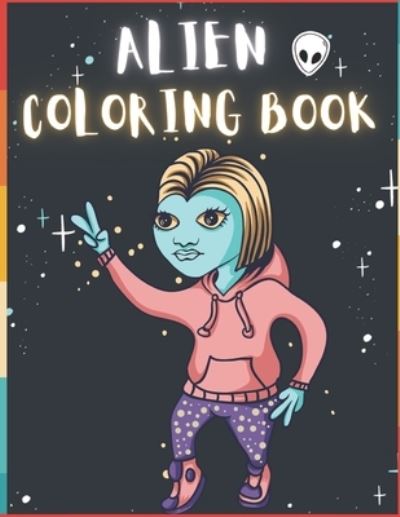 Cover for To The Point · Alien Coloring Book (Paperback Bog) (2020)