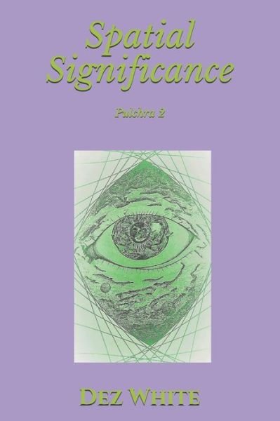 Cover for Dez White · Spatial Significance (Paperback Bog) (2021)