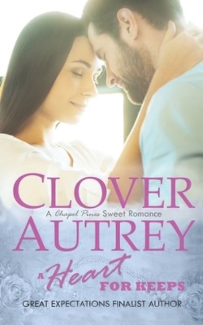 Cover for Clover Autrey · A Heart For Keeps (Paperback Book) (2022)