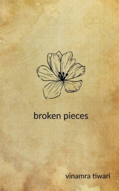 Cover for Vinamra Tiwari · Broken Pieces (Paperback Bog) (2022)