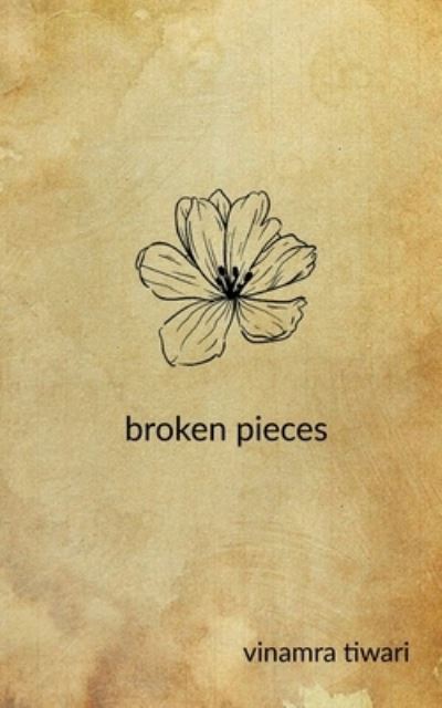 Cover for Vinamra Tiwari · Broken Pieces (Paperback Book) (2022)