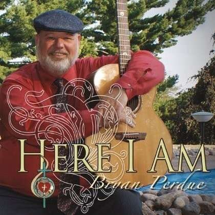 Cover for Perdue Bryan · Here I Am (CD) (2013)