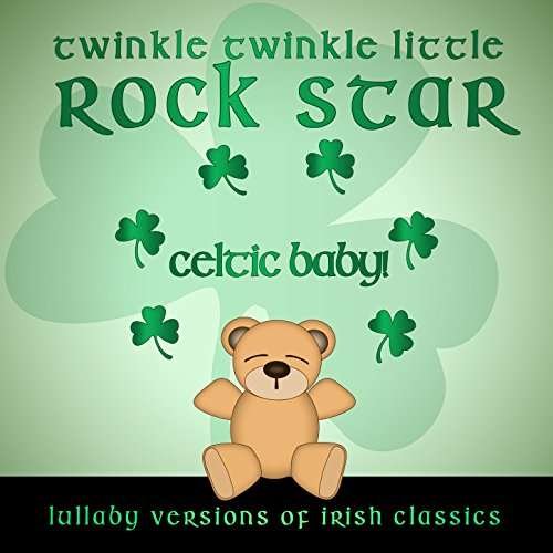 Cover for Twinkle Twinkle Little Rock Star · Celtic Baby Lullaby Versions Of Irish Classics (CD) (2017)