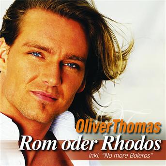 Cover for Oliver Thomas · Rom Oder Rhodos (CD) (2006)