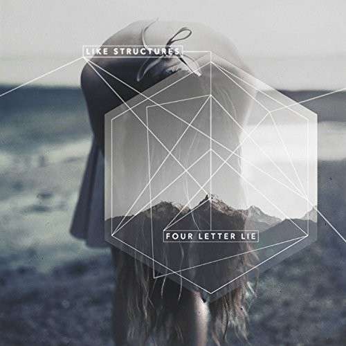 Cover for Four Letter Lie · Like Structures (CD) (2015)