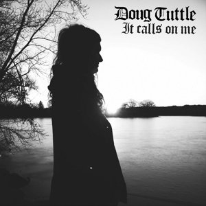 Cover for Doug Tuttle · It Calls on Me (CD) (2019)