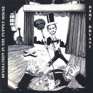 Cover for Bart Bryant · Revolution in the Puppet House (CD) (2006)