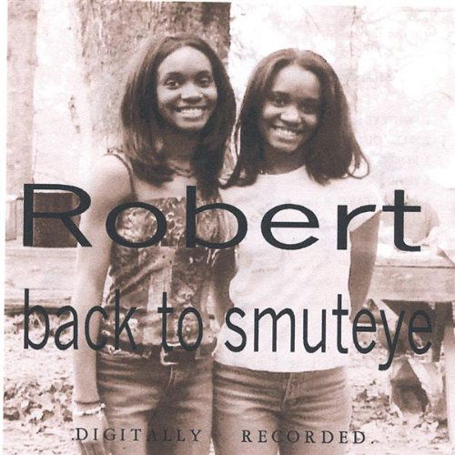 Cover for Robert · Back to Smuteye (CD) (2006)