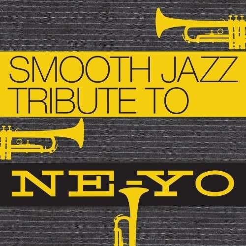Cover for Ne-Yo.=Trib= · Smooth Jazz Tribute To.. (CD) (2017)