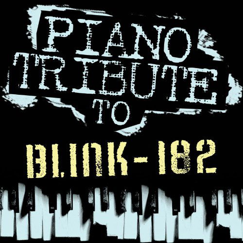 Piano Tribute to Blink 182 - Piano Tribute Players - Musik - CC E - 0707541956499 - 1. Juni 2018