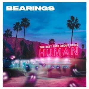Cover for Bearings · Best Part About Being Human (LP) (2023)