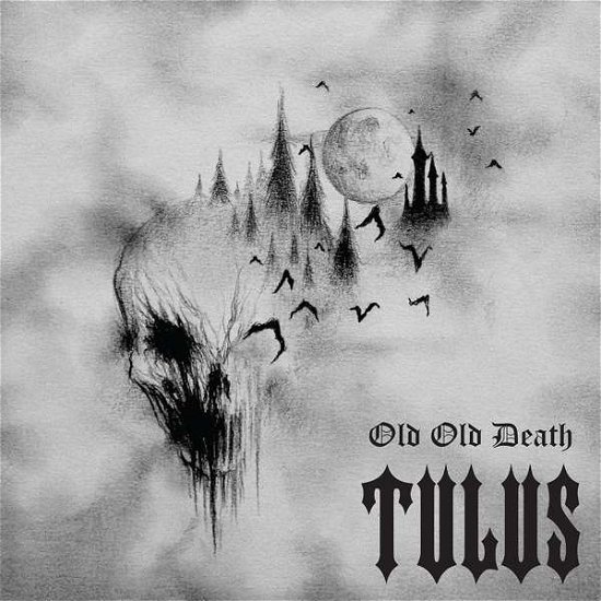 Old Old Death - Tulus - Musik - SOULSELLER - 0885150702499 - 6. marts 2020