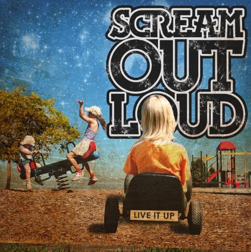 Live It Up - Scream out Loud - Music - INDIANOLA - 0895870001499 - February 20, 2012