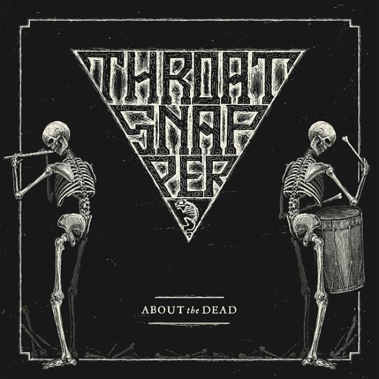 Cover for Throatsnapper · About The Dead (CD) (2019)
