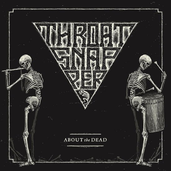 About The Dead - Throatsnapper - Música - CONSOULING SOUNDS - 3481575337499 - 25 de outubro de 2019