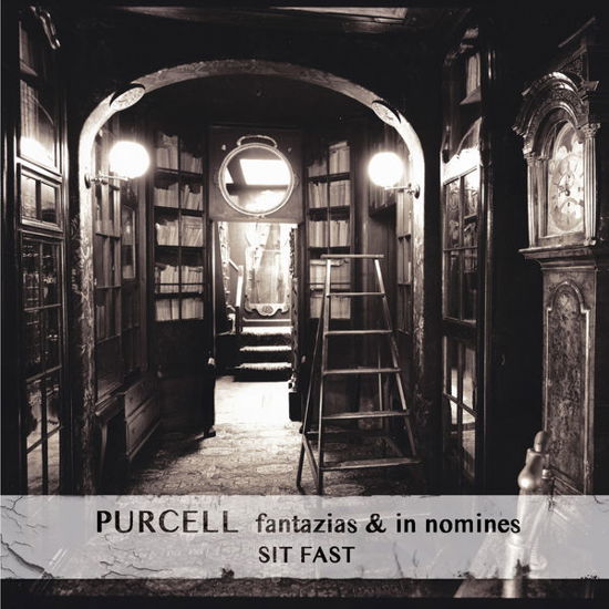 Purcell / Sit Fast · Fantazias & in Nomines (CD) (2015)