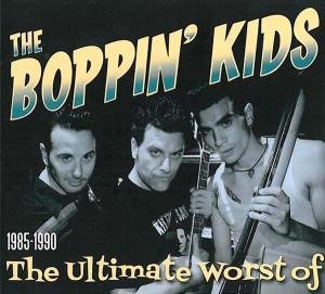 Cover for Boppin Kids · Boppin' Kids (The) - The Ultimate Worst Of 1985-1990 (CD) (2009)