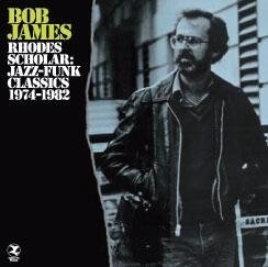 Cover for Bob James · Rhodes Scholar:jazz-funk Classics 1974-1982 (CD) [Japan Import edition] (2013)