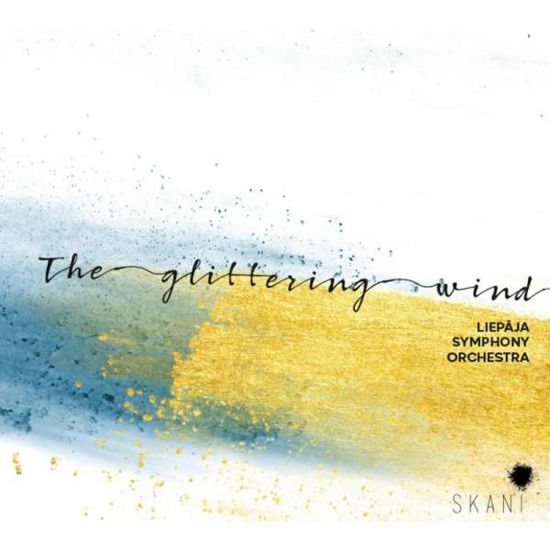 The Glittering Wind: Ratniece. Gribincika. Einfelde. Smite - Liepaja Symphony Orchestra / Rinkevicius / Lakstigala / Simkus - Musikk - SKANI - 4751025440499 - 13. mars 2020