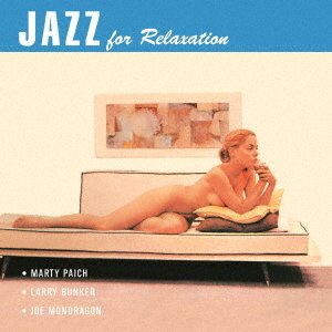 Cover for Marty Paich · Jazz For Relaxation (CD) [Japan Import edition] (2020)