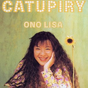 Cover for Lisa Ono · Catupiry (CD) [Japan Import edition] (2014)