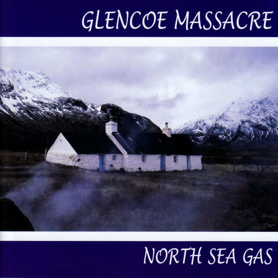 Cover for North Sea Gas · Glencoe Massacre (CD) (2008)