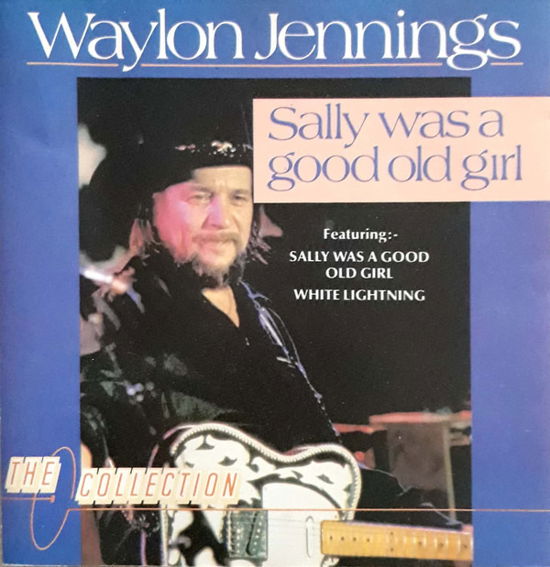 Cover for Waylon Jennings  · Sally Was A Good Girl (CD)