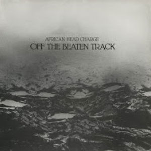 Cover for Off The Beaten Track · Off The Beaten Track-african Head Charge (LP) (2016)