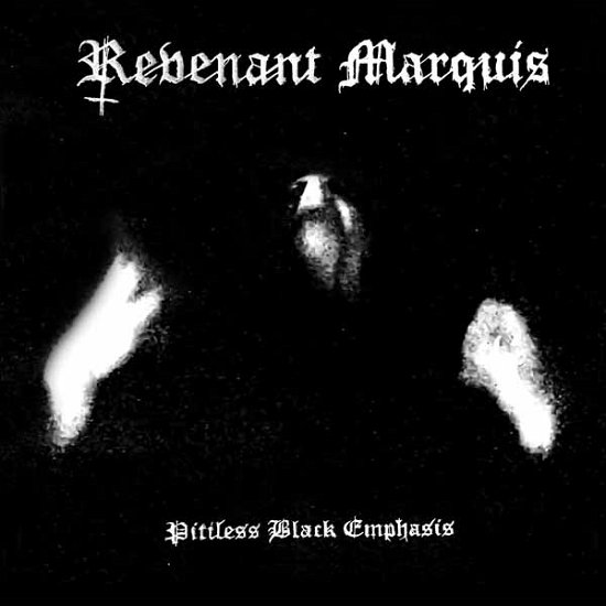 Cover for Revenant Marquis · Pitiless Black Emphasis (CD) (2020)