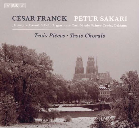 Cover for Petur Sakari · Cesar Franck: Trois Pieces / Trois Chorals (CD) (2021)