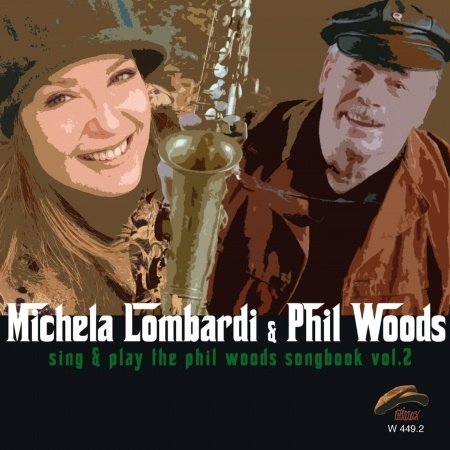 Cover for Lombardi,michela / Woods,phil · Phil Woods Songbook 2 (CD) (2010)