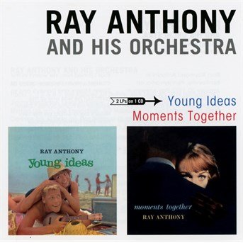 Ray Anthony · Young Ideas / Moments Together (CD) (2014)