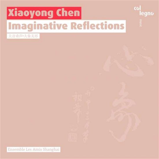 Cover for Ensemble Les Amis Shanghai · Imaginative Reflections (CD) (2018)