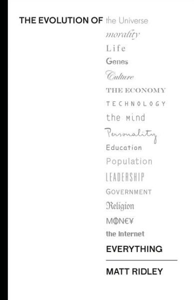 The Evolution of Everything - Matt Ridley - Books - HarperCollins UK - 9780007542499 - September 24, 2015