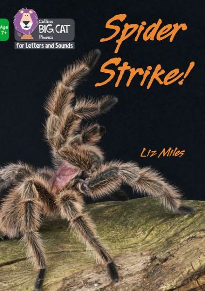 Cover for Liz Miles · Spider Strike!: Band 05/Green - Collins Big Cat Phonics for Letters and Sounds – Age 7+ (Paperback Book) (2021)