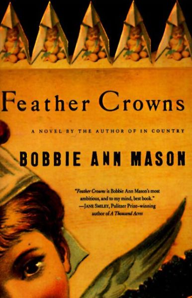 Feather Crowns: A Novel - Bobbie Ann Mason - Books - HarperCollins - 9780060925499 - September 1, 2020