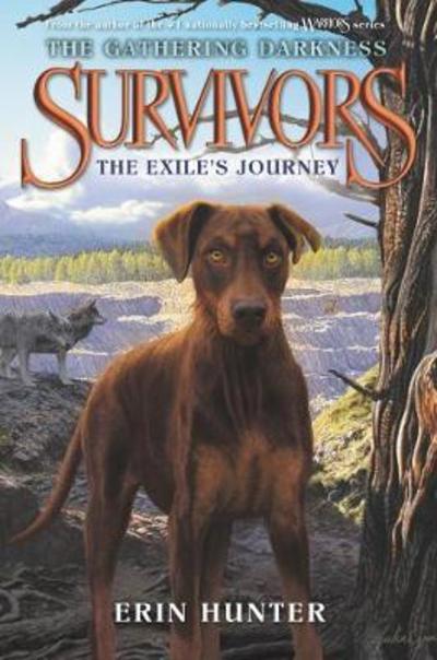 Survivors: The Gathering Darkness #5: The Exile's Journey - Survivors: The Gathering Darkness - Erin Hunter - Books - HarperCollins - 9780062343499 - June 26, 2018