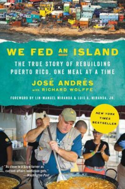 Cover for Jose Andres · We Fed an Island: The True Story of Rebuilding Puerto Rico, One Meal at a Time (Paperback Book) (2019)