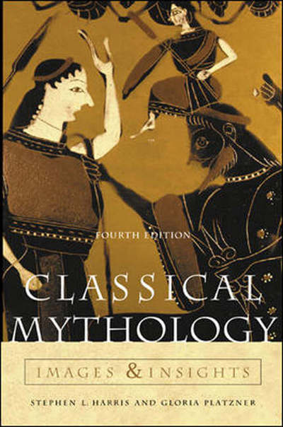 Cover for Stephen L. Harris · Classical Mythology: Images and Insights (Paperback Book) [4th Revised edition] (2003)