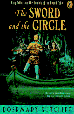 Cover for Rosemary Sutcliff · The Sword and the Circle: King Arthur and the Knights of the Round Table (Paperback Book) (1994)