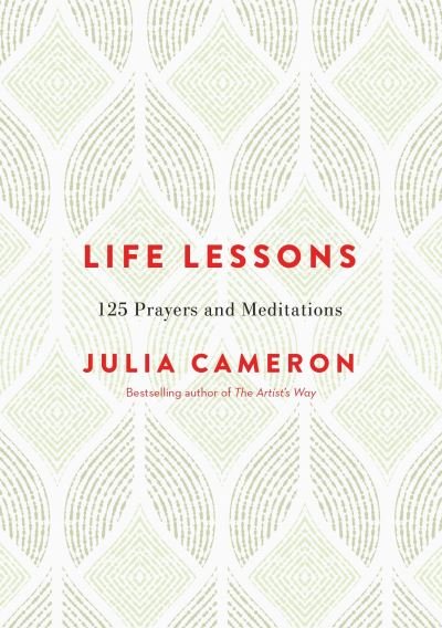 Cover for Julia Cameron · Life Lessons: 125 Prayers and Meditations (Bog) (2017)