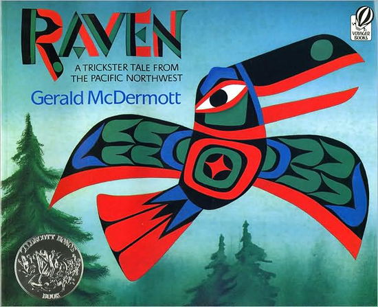 Raven: A Trickster Tale from the Pacific Northwest: A Caldecott Honor Award Winner - Gerald McDermott - Books - HarperCollins - 9780152024499 - September 1, 2001